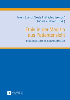 Buchcover Ethik in der Medizin aus Patientensicht  | EAN 9783631654187 | ISBN 3-631-65418-9 | ISBN 978-3-631-65418-7