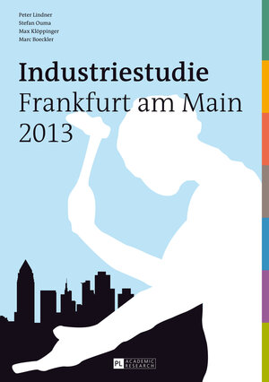 Buchcover Industriestudie Frankfurt am Main 2013 | Peter Lindner | EAN 9783631655511 | ISBN 3-631-65551-7 | ISBN 978-3-631-65551-1