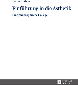 Buchcover Einführung in die Ästhetik | Evelin Klein | EAN 9783631655917 | ISBN 3-631-65591-6 | ISBN 978-3-631-65591-7