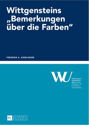 Buchcover Wittgensteins «Bemerkungen über die Farben» | Frederik Gierlinger | EAN 9783631657485 | ISBN 3-631-65748-X | ISBN 978-3-631-65748-5