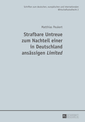 Buchcover Strafbare Untreue zum Nachteil einer in Deutschland ansässigen «Limited» | Matthias Peukert | EAN 9783631659724 | ISBN 3-631-65972-5 | ISBN 978-3-631-65972-4