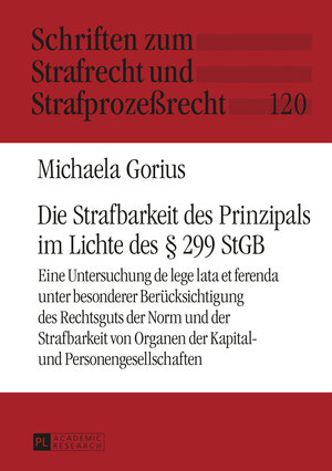 Buchcover Die Strafbarkeit des Prinzipals im Lichte des § 299 StGB | Michaela Gorius | EAN 9783631660492 | ISBN 3-631-66049-9 | ISBN 978-3-631-66049-2