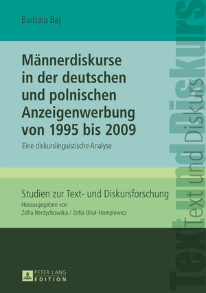 Buchcover Männerdiskurse in der deutschen und polnischen Anzeigenwerbung von 1995 bis 2009 | Barbara Baj | EAN 9783631660546 | ISBN 3-631-66054-5 | ISBN 978-3-631-66054-6