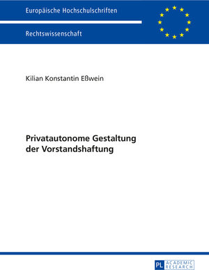 Buchcover Privatautonome Gestaltung der Vorstandshaftung | Kilian Eßwein | EAN 9783631660737 | ISBN 3-631-66073-1 | ISBN 978-3-631-66073-7