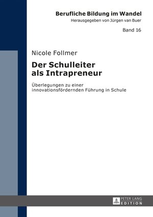 Buchcover Der Schulleiter als Intrapreneur | Nicole Follmer | EAN 9783631660812 | ISBN 3-631-66081-2 | ISBN 978-3-631-66081-2