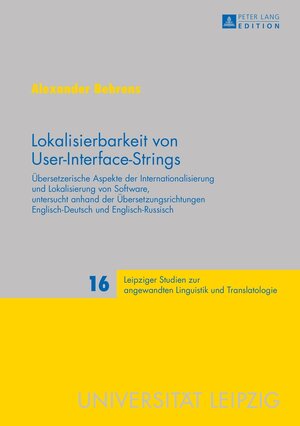 Buchcover Lokalisierbarkeit von User-Interface-Strings | Alexander Behrens | EAN 9783631661949 | ISBN 3-631-66194-0 | ISBN 978-3-631-66194-9