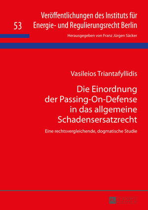 Buchcover Die Einordnung der Passing-On-Defense in das allgemeine Schadensersatzrecht | Vasileios Triantafyllidis | EAN 9783631663547 | ISBN 3-631-66354-4 | ISBN 978-3-631-66354-7