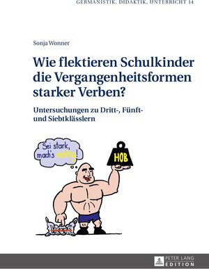 Buchcover Wie flektieren Schulkinder die Vergangenheitsformen starker Verben? | Sonja Wonner | EAN 9783631663967 | ISBN 3-631-66396-X | ISBN 978-3-631-66396-7