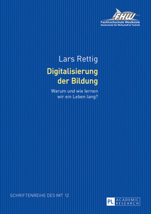 Buchcover Digitalisierung der Bildung | Lars Rettig | EAN 9783631664179 | ISBN 3-631-66417-6 | ISBN 978-3-631-66417-9