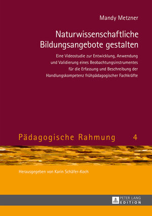 Buchcover Naturwissenschaftliche Bildungsangebote gestalten | Mandy Metzner | EAN 9783631664216 | ISBN 3-631-66421-4 | ISBN 978-3-631-66421-6