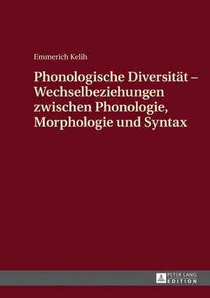 Buchcover Phonologische Diversität - Wechselbeziehungen zwischen Phonologie, Morphologie und Syntax | Emmerich Kelih | EAN 9783631664322 | ISBN 3-631-66432-X | ISBN 978-3-631-66432-2