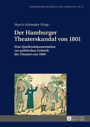 Buchcover Der Hamburger Theaterskandal von 1801  | EAN 9783631665572 | ISBN 3-631-66557-1 | ISBN 978-3-631-66557-2