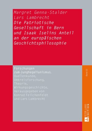 Buchcover Die Patriotische Gesellschaft in Bern und Isaak Iselins Anteil an der europäischen Geschichtsphilosophie | Margret Genna-Stalder | EAN 9783631666425 | ISBN 3-631-66642-X | ISBN 978-3-631-66642-5