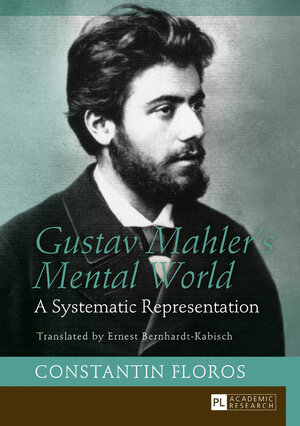Buchcover Gustav Mahler’s Mental World | Constantin Floros | EAN 9783631667644 | ISBN 3-631-66764-7 | ISBN 978-3-631-66764-4