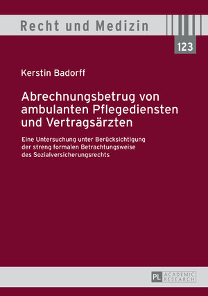 Buchcover Abrechnungsbetrug von ambulanten Pflegediensten und Vertragsärzten | Kerstin Badorff | EAN 9783631668825 | ISBN 3-631-66882-1 | ISBN 978-3-631-66882-5