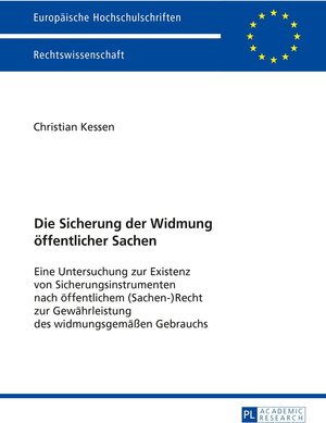 Buchcover Die Sicherung der Widmung öffentlicher Sachen | Christian Kessen | EAN 9783631671160 | ISBN 3-631-67116-4 | ISBN 978-3-631-67116-0