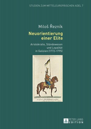 Buchcover Neuorientierung einer Elite | Miloš Řezník | EAN 9783631671931 | ISBN 3-631-67193-8 | ISBN 978-3-631-67193-1
