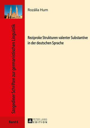 Buchcover Reziproke Strukturen valenter Substantive in der deutschen Sprache | Rozália Hum | EAN 9783631672822 | ISBN 3-631-67282-9 | ISBN 978-3-631-67282-2