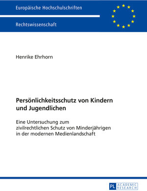 Buchcover Persönlichkeitsschutz von Kindern und Jugendlichen | Henrike Ehrhorn | EAN 9783631673744 | ISBN 3-631-67374-4 | ISBN 978-3-631-67374-4