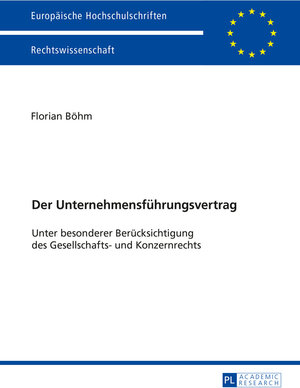 Buchcover Der Unternehmensführungsvertrag | Florian Böhm | EAN 9783631673836 | ISBN 3-631-67383-3 | ISBN 978-3-631-67383-6