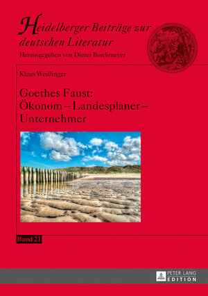 Buchcover Goethes Faust: Ökonom – Landesplaner – Unternehmer | Klaus Weißinger | EAN 9783631674864 | ISBN 3-631-67486-4 | ISBN 978-3-631-67486-4