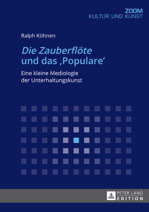 Buchcover «Die Zauberflöte» und das «Populare» | Ralph Köhnen | EAN 9783631676066 | ISBN 3-631-67606-9 | ISBN 978-3-631-67606-6