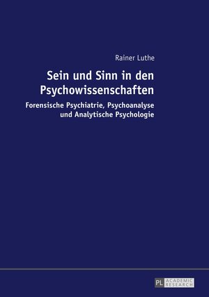 Buchcover Sein und Sinn in den Psychowissenschaften | Rainer Luthe | EAN 9783631676165 | ISBN 3-631-67616-6 | ISBN 978-3-631-67616-5
