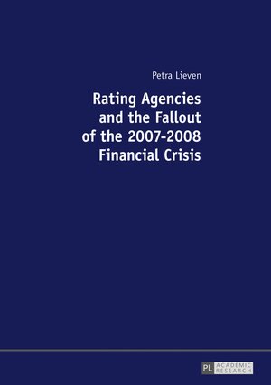 Buchcover Rating Agencies and the Fallout of the 2007–2008 Financial Crisis | Petra Lieven | EAN 9783631676219 | ISBN 3-631-67621-2 | ISBN 978-3-631-67621-9