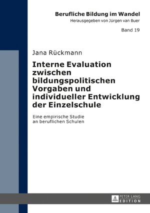 Buchcover Interne Evaluation zwischen bildungspolitischen Vorgaben und individueller Entwicklung der Einzelschule | Jana Rückmann | EAN 9783631676226 | ISBN 3-631-67622-0 | ISBN 978-3-631-67622-6