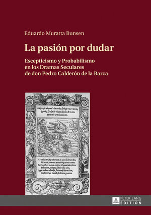 Buchcover La pasión por dudar | Eduardo Muratta Bunsen | EAN 9783631676875 | ISBN 3-631-67687-5 | ISBN 978-3-631-67687-5