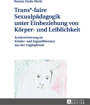 Buchcover Trans*-faire Sexualpädagogik unter Einbeziehung von Körper- und Leiblichkeit | Renata Duda-Merle | EAN 9783631679340 | ISBN 3-631-67934-3 | ISBN 978-3-631-67934-0