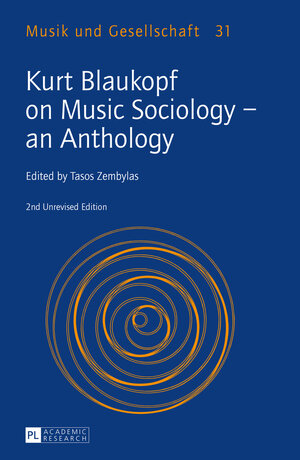 Buchcover Kurt Blaukopf on Music Sociology – an Anthology  | EAN 9783631693025 | ISBN 3-631-69302-8 | ISBN 978-3-631-69302-5