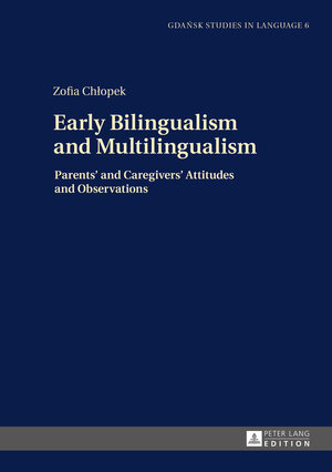 Buchcover Early Bilingualism and Multilingualism | Zofia Chlopek | EAN 9783631694626 | ISBN 3-631-69462-8 | ISBN 978-3-631-69462-6