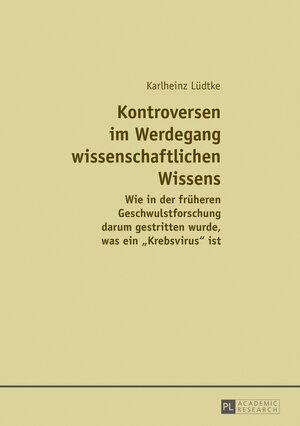 Buchcover Kontroversen im Werdegang wissenschaftlichen Wissens | Karlheinz Lüdtke | EAN 9783631695272 | ISBN 3-631-69527-6 | ISBN 978-3-631-69527-2