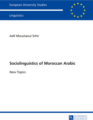 Buchcover Sociolinguistics of Moroccan Arabic | Adil Moustaoui Srhir | EAN 9783631695722 | ISBN 3-631-69572-1 | ISBN 978-3-631-69572-2