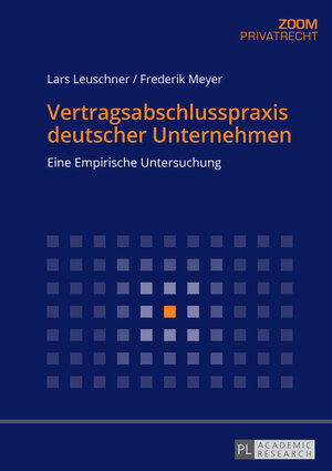 Buchcover Vertragsabschlusspraxis deutscher Unternehmen | Lars Leuschner | EAN 9783631696309 | ISBN 3-631-69630-2 | ISBN 978-3-631-69630-9