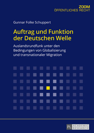 Buchcover Auftrag und Funktion der Deutschen Welle | Gunnar Folke Schuppert | EAN 9783631700556 | ISBN 3-631-70055-5 | ISBN 978-3-631-70055-6