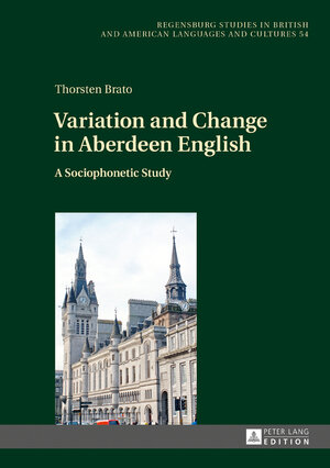 Buchcover Variation and Change in Aberdeen English | Thorsten Brato | EAN 9783631701904 | ISBN 3-631-70190-X | ISBN 978-3-631-70190-4