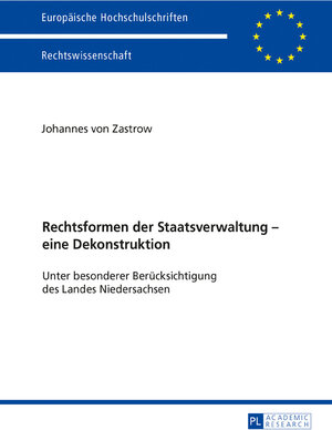 Buchcover Rechtsformen der Staatsverwaltung – eine Dekonstruktion | Johannes von Zastrow | EAN 9783631701911 | ISBN 3-631-70191-8 | ISBN 978-3-631-70191-1