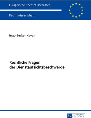Buchcover Rechtliche Fragen der Dienstaufsichtsbeschwerde | Ingo Becker-Kavan | EAN 9783631701935 | ISBN 3-631-70193-4 | ISBN 978-3-631-70193-5