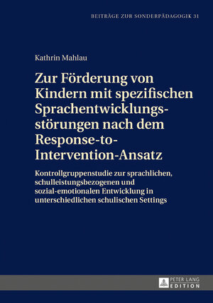 Buchcover Zur Förderung von Kindern mit spezifischen Sprachentwicklungsstörungen nach dem Response-to-Intervention-Ansatz | Kathrin Mahlau | EAN 9783631701959 | ISBN 3-631-70195-0 | ISBN 978-3-631-70195-9