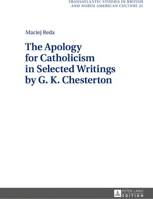 Buchcover The Apology for Catholicism in Selected Writings by G. K. Chesterton | Maciej Reda | EAN 9783631705940 | ISBN 3-631-70594-8 | ISBN 978-3-631-70594-0
