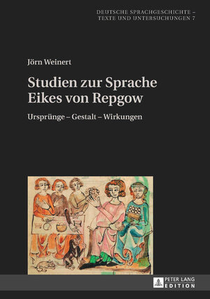 Buchcover Studien zur Sprache Eikes von Repgow | Jörn Weinert | EAN 9783631707111 | ISBN 3-631-70711-8 | ISBN 978-3-631-70711-1