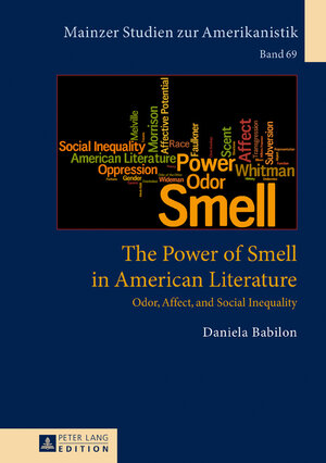 Buchcover The Power of Smell in American Literature | Daniela Babilon | EAN 9783631708057 | ISBN 3-631-70805-X | ISBN 978-3-631-70805-7