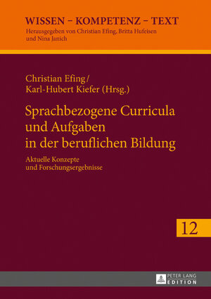 Buchcover Sprachbezogene Curricula und Aufgaben in der beruflichen Bildung  | EAN 9783631708835 | ISBN 3-631-70883-1 | ISBN 978-3-631-70883-5