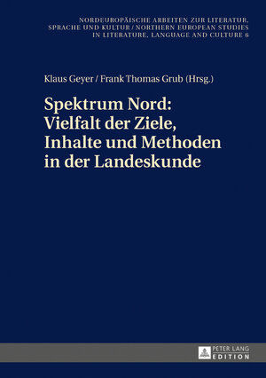 Buchcover Spektrum Nord: Vielfalt der Ziele, Inhalte und Methoden in der Landeskunde | Klaus Geyer | EAN 9783631709207 | ISBN 3-631-70920-X | ISBN 978-3-631-70920-7