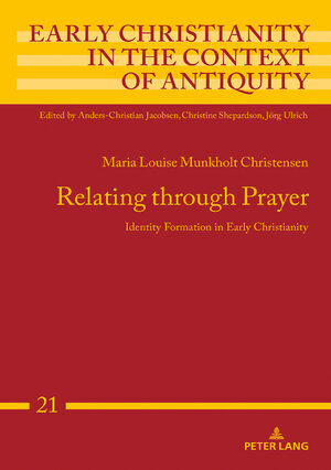 Buchcover Relating through Prayer | Maria Louise Munkholt Christensen | EAN 9783631710555 | ISBN 3-631-71055-0 | ISBN 978-3-631-71055-5