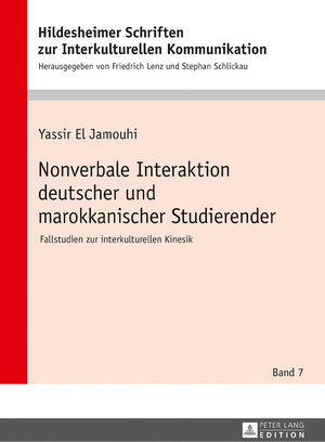 Buchcover Nonverbale Interaktion deutscher und marokkanischer Studierender | Yassir El Jamouhi | EAN 9783631713945 | ISBN 3-631-71394-0 | ISBN 978-3-631-71394-5