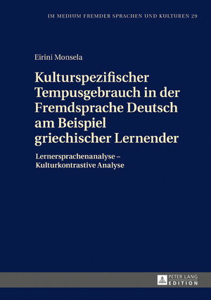 Buchcover Kulturspezifischer Tempusgebrauch in der Fremdsprache Deutsch am Beispiel griechischer Lernender | Eirini Monsela | EAN 9783631716014 | ISBN 3-631-71601-X | ISBN 978-3-631-71601-4