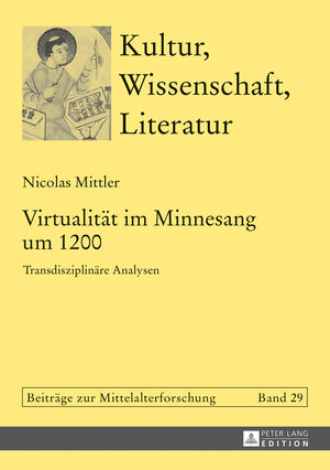 Buchcover Virtualität im Minnesang um 1200 | Nicolas Mittler | EAN 9783631716465 | ISBN 3-631-71646-X | ISBN 978-3-631-71646-5